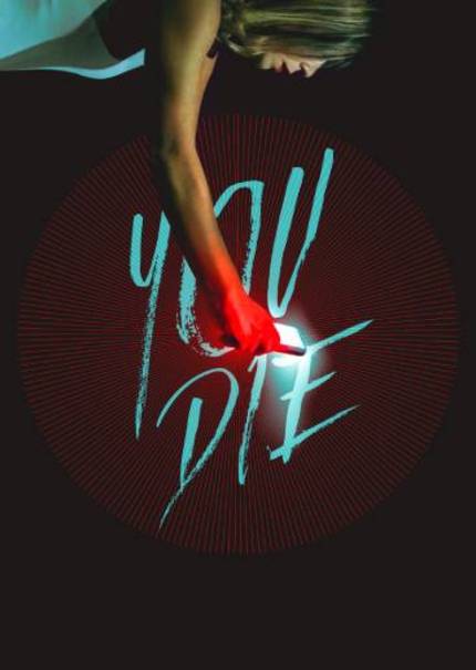 YOU DIE: Poster Premieres For Italian Horror Flick, Out on VOD And DVD May 12th